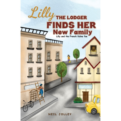 Austin Macauley Publishers Lilly the Lodger Finds Her New Family (häftad, eng)