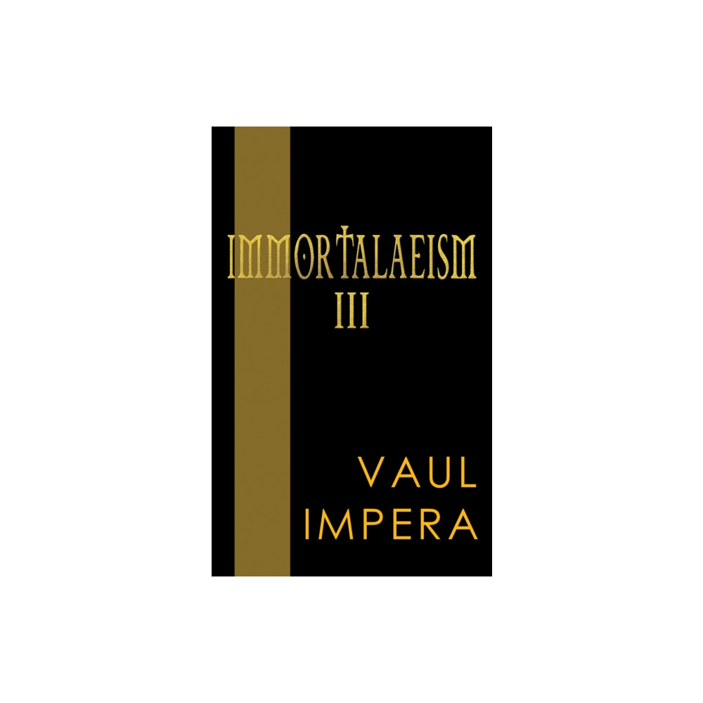 Produktbild för Immortalaeism III (häftad, eng)