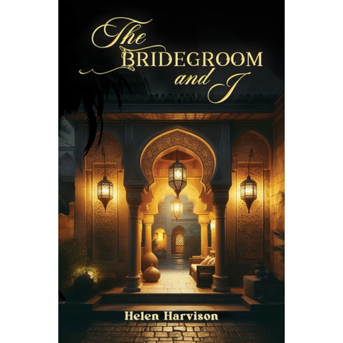 Austin Macauley Publishers The Bridegroom and I (häftad, eng)