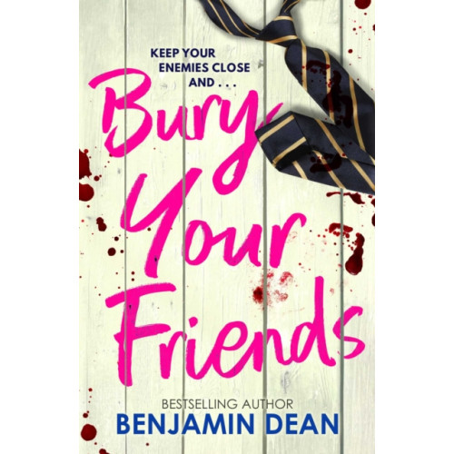 Simon & Schuster Ltd Bury Your Friends (häftad, eng)