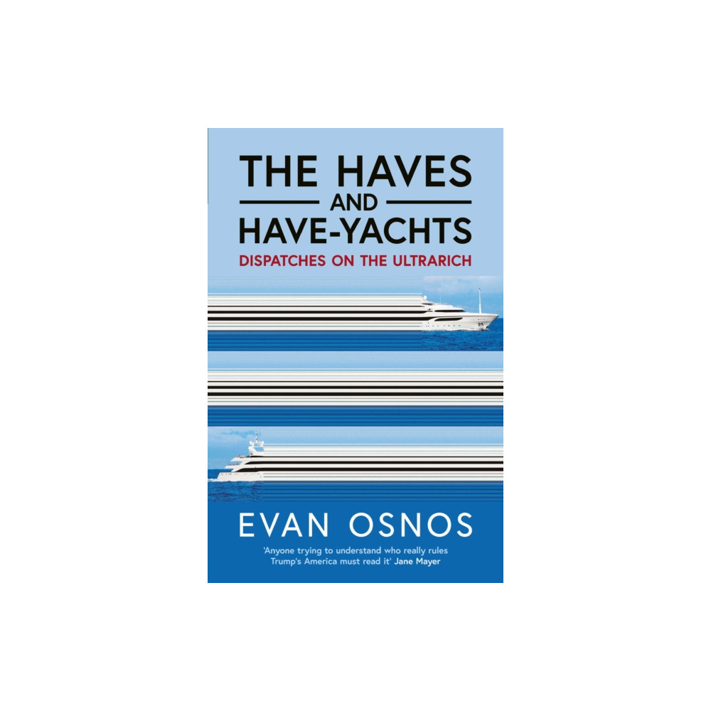 Produktbild för The Haves and Have-Yachts (inbunden, eng)