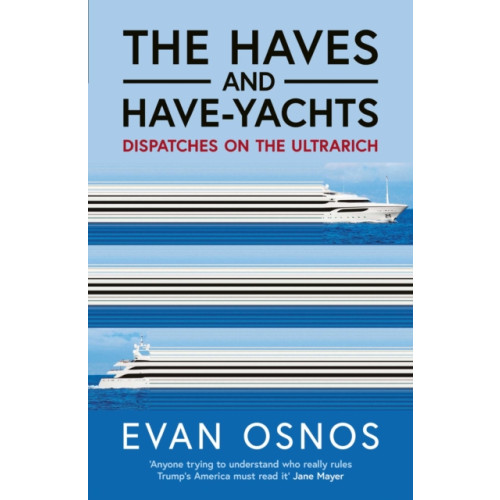 Simon & Schuster Ltd The Haves and Have-Yachts (inbunden, eng)