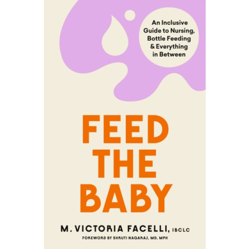 Orion Publishing Co Feed the Baby (häftad, eng)