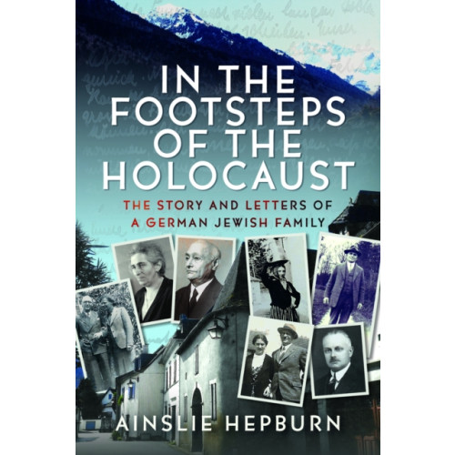 Pen & Sword Books Ltd In the Footsteps of the Holocaust (inbunden, eng)