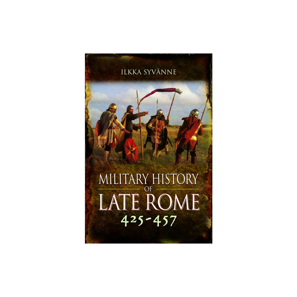 Produktbild för Military History of Late Rome 425–457 (häftad, eng)