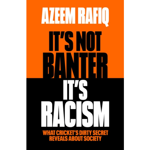 Orion Publishing Co It’s Not Banter, It’s Racism (häftad, eng)