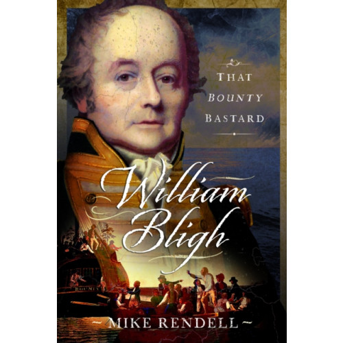 Pen & Sword Books Ltd William Bligh (inbunden, eng)