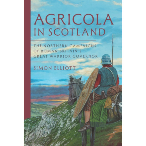 Pen & Sword Books Ltd Agricola in Scotland (inbunden, eng)