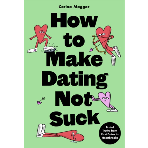 Orion Publishing Co How to Make Dating Not Suck (häftad, eng)