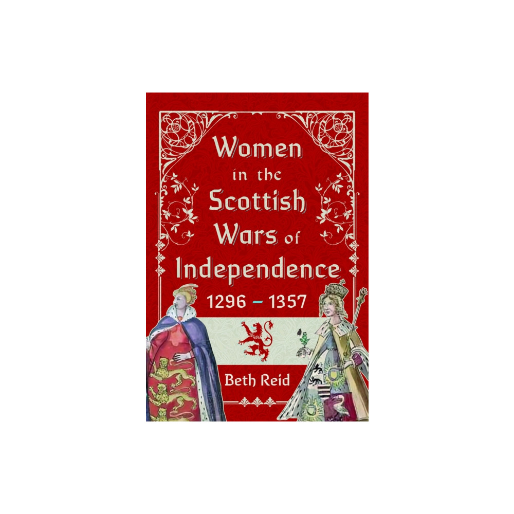 Produktbild för Women in the Scottish Wars of Independence 1296–1357 (inbunden, eng)