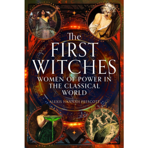 Pen & Sword Books Ltd The First Witches (inbunden, eng)