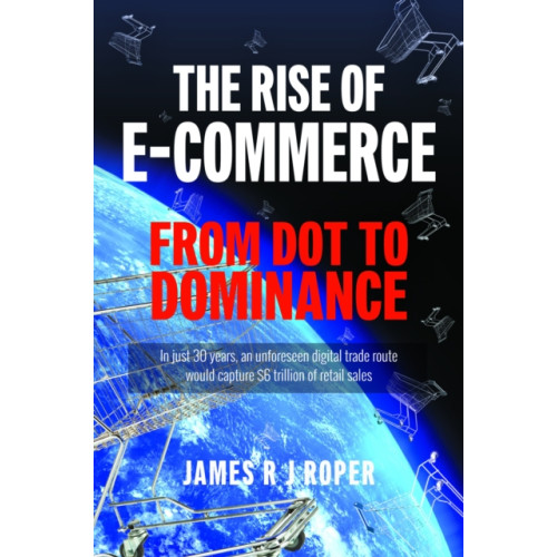 Pen & Sword Books Ltd The Rise of E-Commerce (häftad, eng)