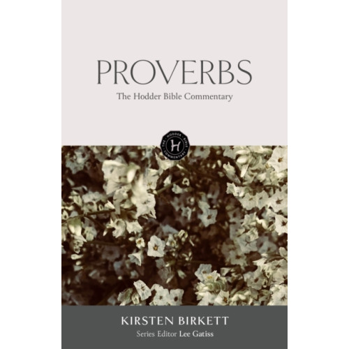 Hodder & Stoughton The Hodder Bible Commentary: Proverbs (inbunden, eng)
