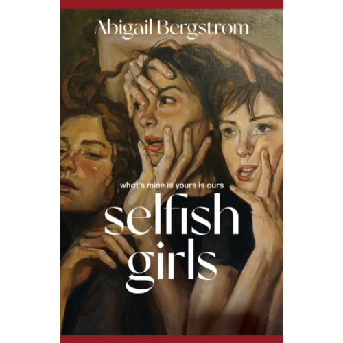 Hodder & Stoughton Selfish Girls (inbunden, eng)