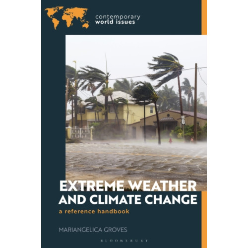 Bloomsbury Publishing PLC Extreme Weather and Climate Change (inbunden, eng)