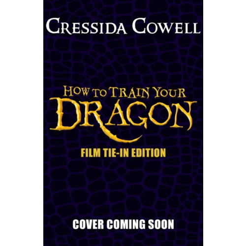 Hachette Children's Group How to Train Your Dragon 2025 FILM TIE-IN EDITION (häftad, eng)