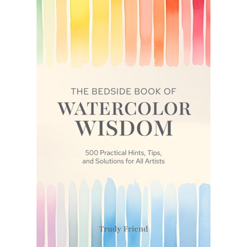 David & Charles The Bedside Book of Watercolor Wisdom (inbunden, eng)