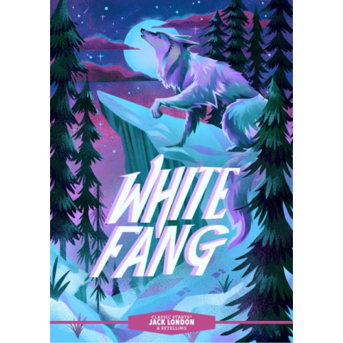 Union Square & Co. Classic Starts®: White Fang (inbunden, eng)