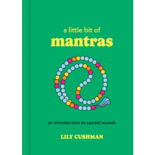 Union Square & Co. A Little Bit of Mantras (inbunden, eng)