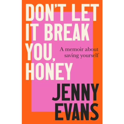 Little, Brown Book Group Don't Let it Break You, Honey (inbunden, eng)