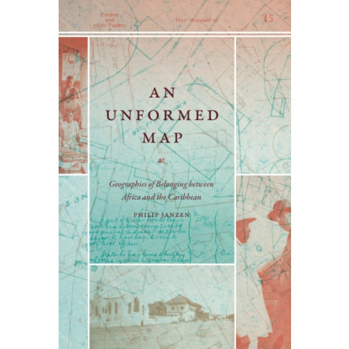 Duke university press An Unformed Map (inbunden, eng)