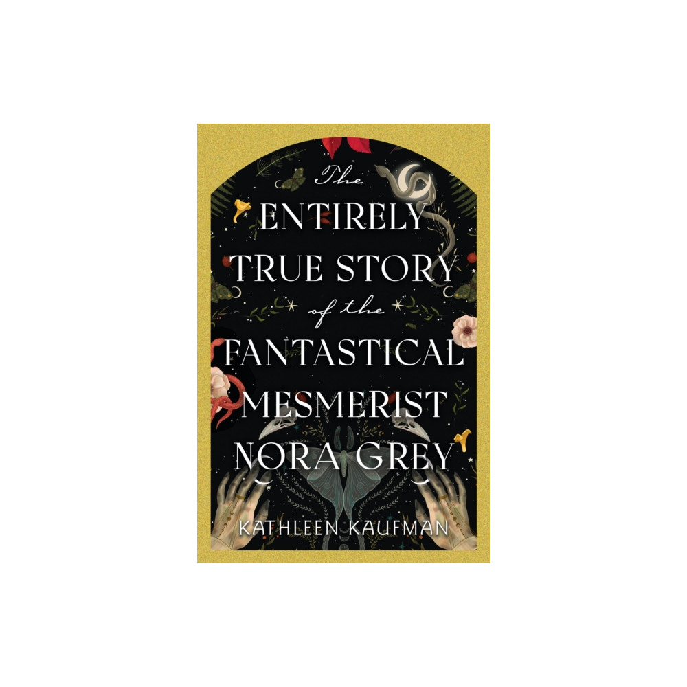 Produktbild för The Entirely True Story of the Fantastical Mesmerist Nora Grey (inbunden, eng)