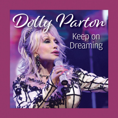 Fox Chapel Publishing Dolly Parton Keep On Dreaming (inbunden, eng)
