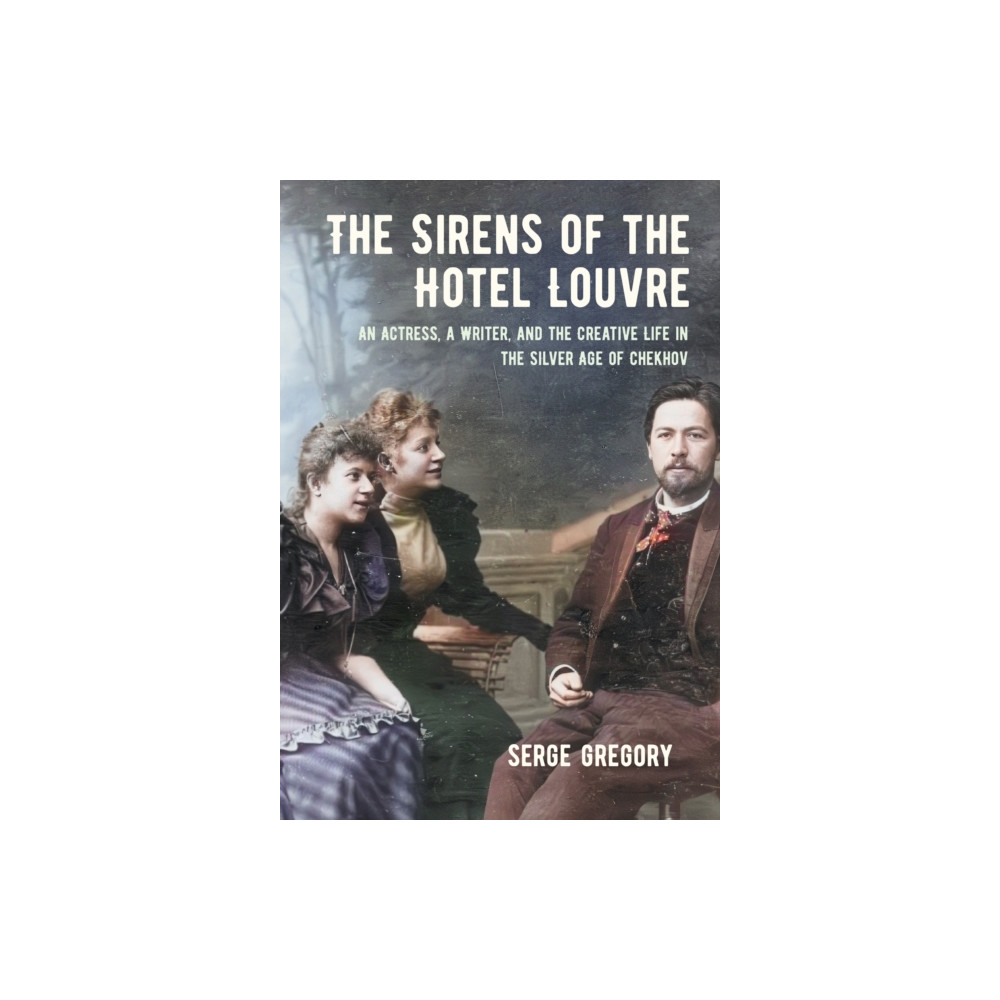 Produktbild för The Sirens of the Hotel Louvre (häftad, eng)