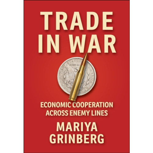 Cornell University Press Trade in War (inbunden, eng)