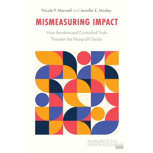 Stanford university press Mismeasuring Impact (inbunden, eng)