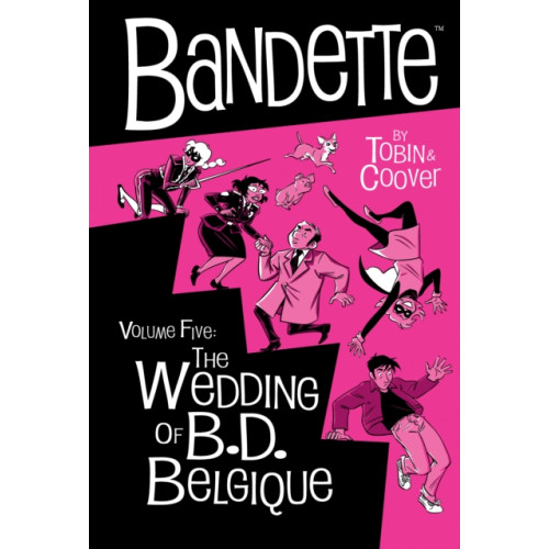 Dark Horse Comics,U.S. Bandette Volume 5: The Wedding of B.D. Belgique (inbunden, eng)