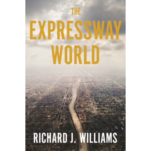 John Wiley And Sons Ltd The Expressway World (inbunden, eng)