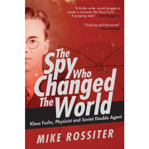 Skyhorse Spy Who Changed the World (inbunden, eng)