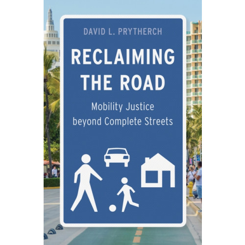University of Minnesota Press Reclaiming the Road (häftad, eng)