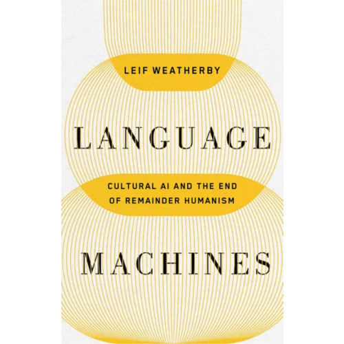 University of Minnesota Press Language Machines Volume 74 (häftad, eng)
