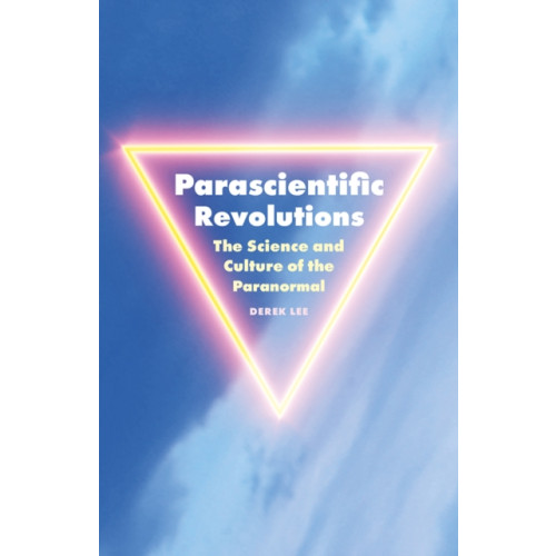 University of Minnesota Press Parascientific Revolutions (häftad, eng)