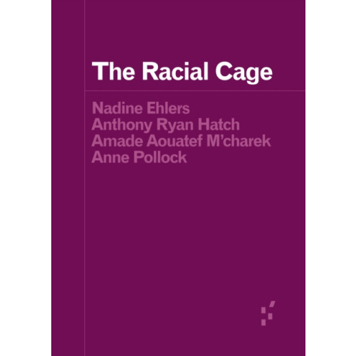 University of Minnesota Press The Racial Cage (häftad, eng)