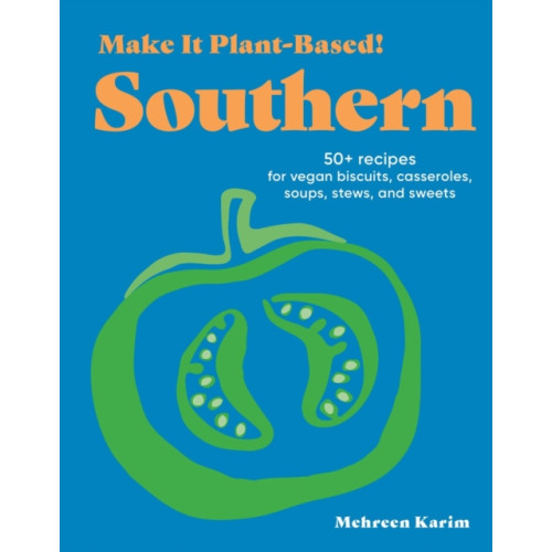 Workman Publishing Make It Plant-Based! Southern (inbunden, eng)