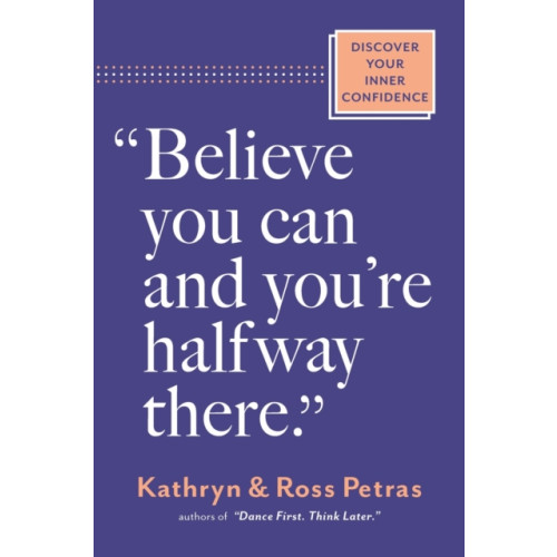 Workman Publishing "Believe You Can, and You're Halfway There" (häftad, eng)