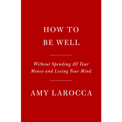 Not Stated How to Be Well (häftad, eng)