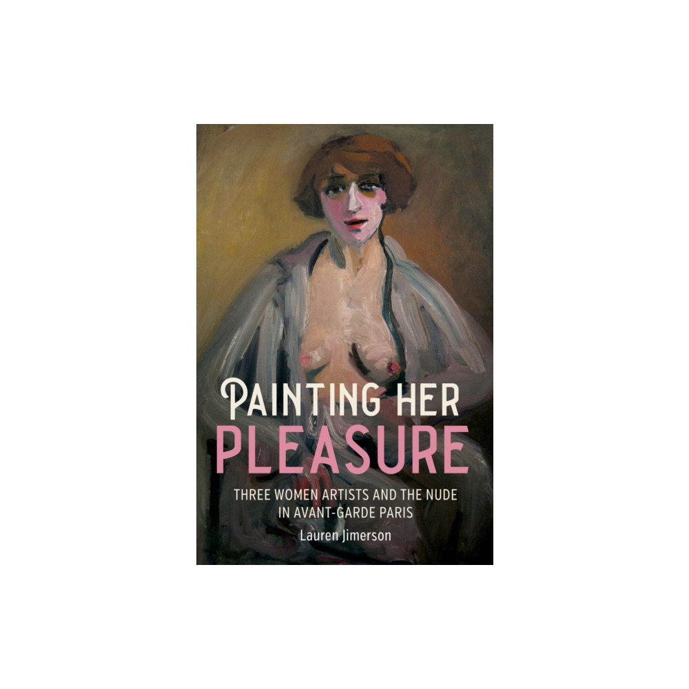 Produktbild för Painting Her Pleasure (häftad, eng)
