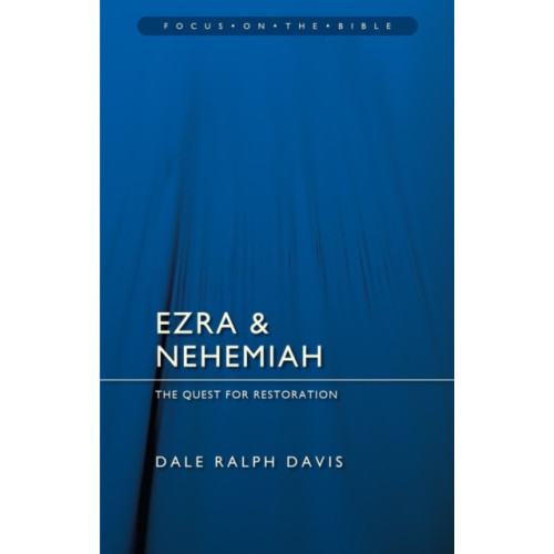 Christian Focus Publications Ltd Ezra & Nehemiah: The Quest for Restoration (häftad, eng)
