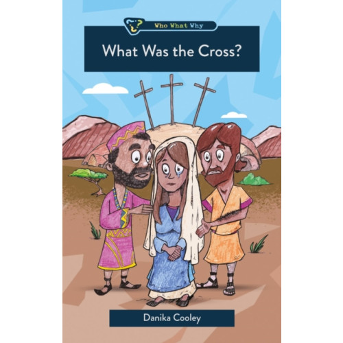 Christian Focus Publications Ltd What Was the Cross? (häftad, eng)