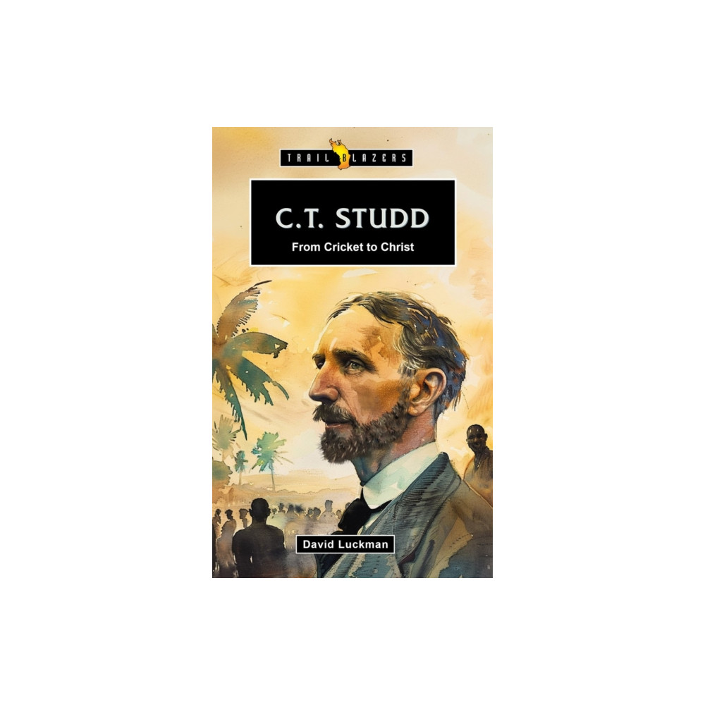 Produktbild för C.T. Studd: From Cricket to Christ (häftad, eng)