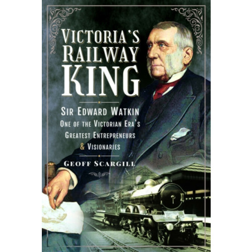 Pen & Sword Books Ltd Victoria's Railway King (häftad, eng)