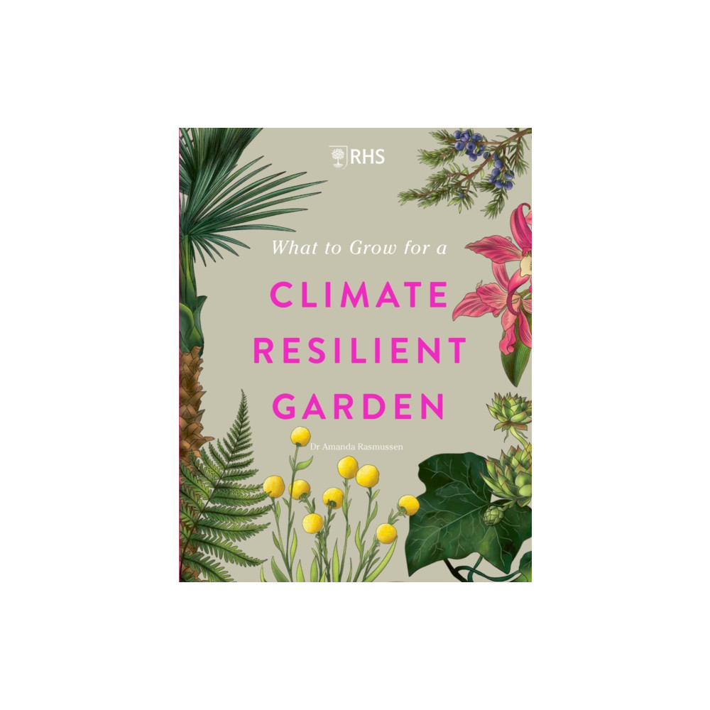 Produktbild för RHS What to Grow for a Climate Resilient Garden (inbunden, eng)
