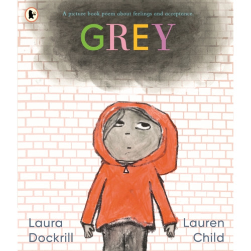 Walker Books Ltd Grey: A picture book poem about feelings and acceptance (häftad, eng)