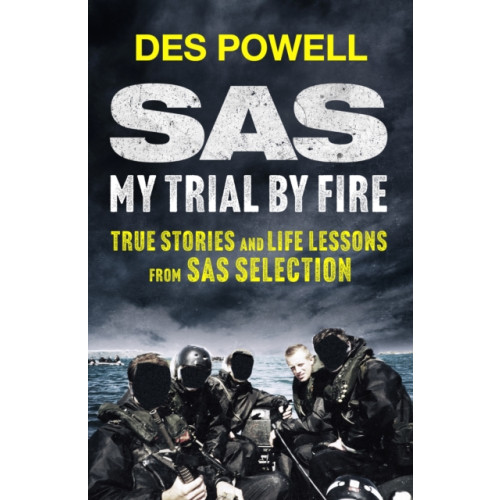Quercus Publishing SAS: My Trial By Fire: True Stories and Life Lessons from SAS Selection (inbunden, eng)