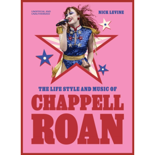 Quercus Publishing The Life, Style and Music of Chappell Roan (inbunden, eng)