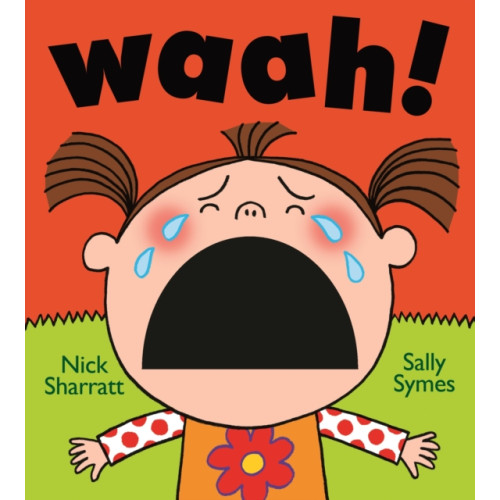 Walker Books Ltd Waah! (bok, board book, eng)